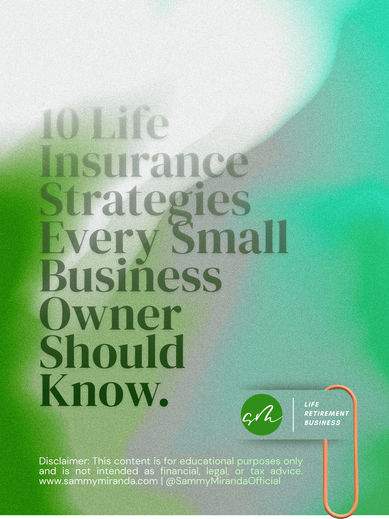 10 Life Insurance Strategies Every Small Business Owner Should Know.